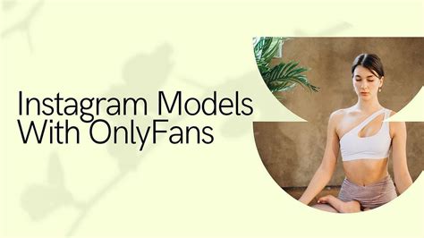 instagram models with onlyfans|The Best Instagram Models with Onlyfans in 2024